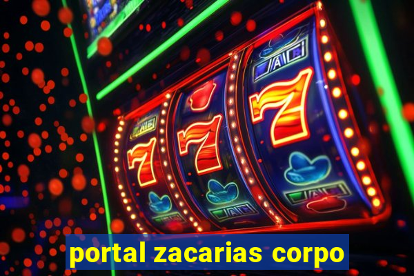 portal zacarias corpo